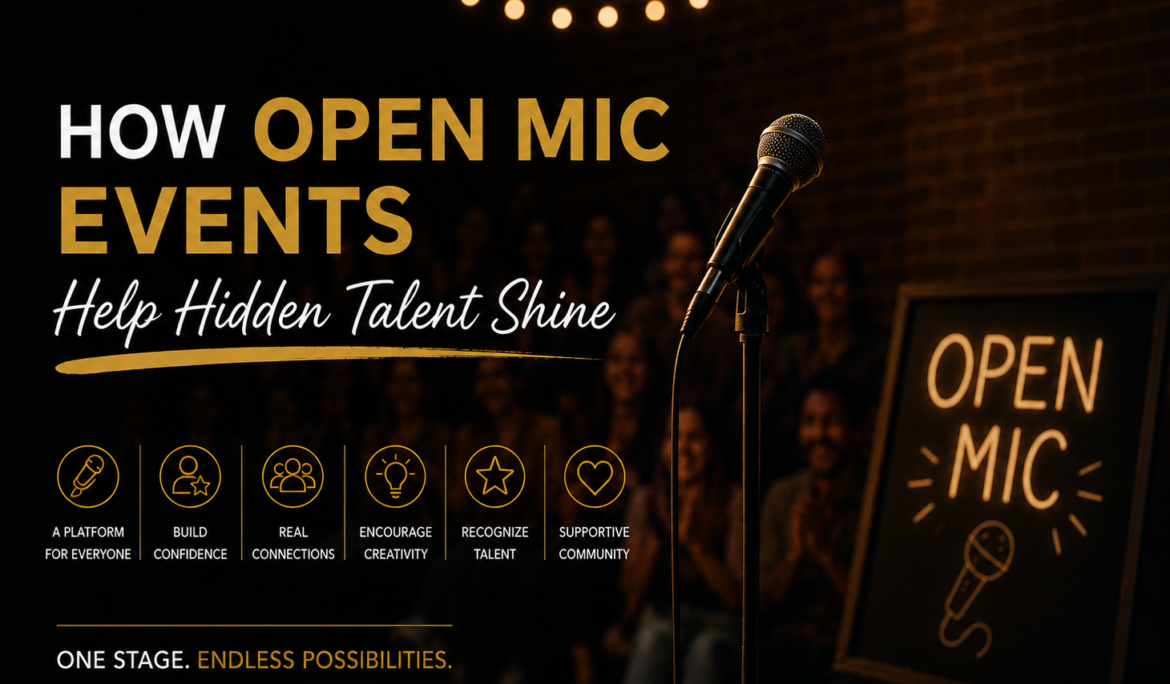 How Open Mic Events Help Hidden Talent Shine